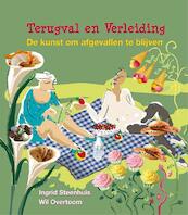 Terugval en verleiding - Ingrid Steenhuis, Wil Overtoom (ISBN 9789088506222)