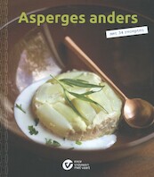 Asperges anders - Christel Delen, Hilde Jammaers, Annemie Morris, Sofie Verbeeck (ISBN 9789491395208)