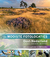 De mooiste fotolocaties: Oost-Nederland - (ISBN 9789079588251)