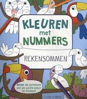 Kleuren met nummers: Rekensommen - (ISBN 9789059247574)