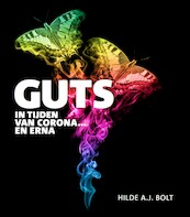 GUTS in tijden van corona... en erna - Hilde A.J. Bolt (ISBN 9789079624423)