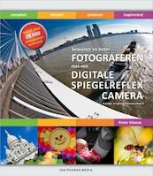 Bewuster en beter Fotograferen met een Digitale Spiegelreflexcamera - Pieter Dhaeze (ISBN 9789059405219)