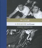 90 jaar Zesdaagse van Gent - Benno Wauters (ISBN 9789089313171)