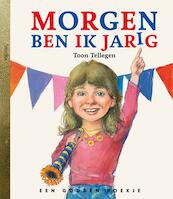 Morgen ben ik jarig - Toon Tellegen (ISBN 9789047617143)