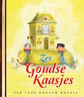 Zes Goudse kaasjes - Harmen van Straaten (ISBN 9789047625797)