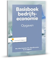 Basisboek Bedrijfseconomie opgaven - Wim Koetzier, Rien Brouwers, Olaf Leppink (ISBN 9789001889159)