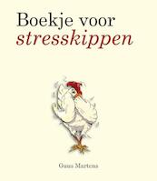 Boekje voor stresskippen - Guus Martens (ISBN 9789049104610)