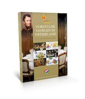 Vorstelijk tafelen in Nederland - (ISBN 9789090281964)