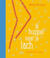 Ik huppel naar je lach - Miriam Bruijstens (ISBN 9789000362585)