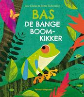 Bas de bange boomkikker - Jane Clarke (ISBN 9789048317158)