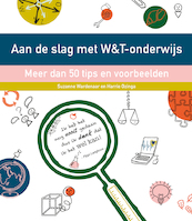 Aan de slag met W&T onderwijs - Suzanne Wardenaar, Harrie Ozinga (ISBN 9789088508073)