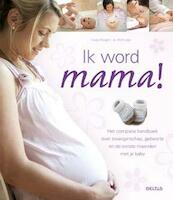 Ik word mama ! - Vivian Weigert, Wolf Lutje (ISBN 9789044737912)