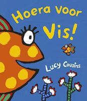 Hoera voor Vis! - Lucy Cousins (ISBN 9789025872939)