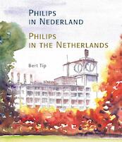 Philips in Nederland - Bert Tip (ISBN 9789490920111)
