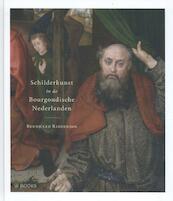 Schilderkunst in de Bourgondische Nederlanden - Bernhard Ridderbos (ISBN 9789462580558)