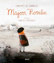 Majoor Rosalie - Timothée de Fombelle (ISBN 9789021414881)