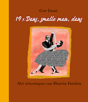 19 x Dans, smalle man, dans - Cor Gout (ISBN 9789062657988)