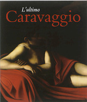 L'ultimo Caravaggio - (ISBN 9789040077951)