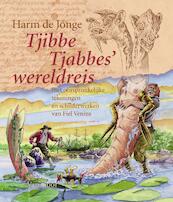 Tjibbe Tjabbes' wereldreis - Harm de Jonge (ISBN 9789047504122)