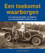 Een Overijsselse familiegeschiedenis (1797-2015) - Jan van de Wetering (ISBN 9789462620438)