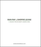 Man Ray & Sherrie Levine - Marion Meyer, Larry List (ISBN 9782930487175)