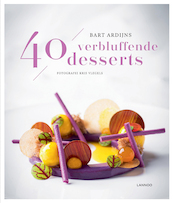 40 verbluffende desserts - Bart Ardijns (ISBN 9789401443937)