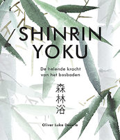 Shinrin-Yoku - Oliver Luke Delorie (ISBN 9789463542890)
