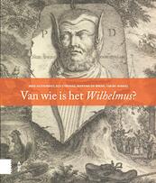 Van wie is het Wilhelmus? - Mike Kestemont, Els Stronks, Martine de Bruin, Tim de Winkel (ISBN 9789048536146)