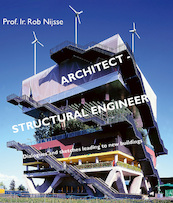 Architect-Structural Engineer - Rob Nijsse (ISBN 9789065624499)