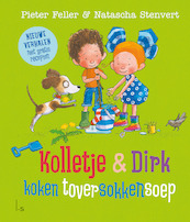 Kolletje & Dirk koken toversokkensoep - Pieter Feller (ISBN 9789021039152)