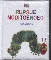 Rupsje Nooitgenoeg Babyboek - Eric Carle (ISBN 9789054246589)
