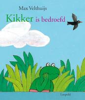 Kikker is bedroefd - Max Velthuijs (ISBN 9789025860431)