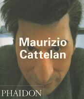 Maurizio Cattelan - Maurizio Cattelan, Nancy Spector, Francesco Bonami (ISBN 9780714843063)