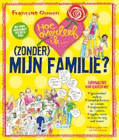 Hoe overleef ik (zonder) mijn familie? - Francine Oomen (ISBN 9789045117010)