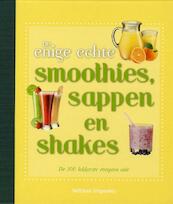 De enige echte smoothies, sappen en shakes - Wendy Sweetser (ISBN 9789048314713)