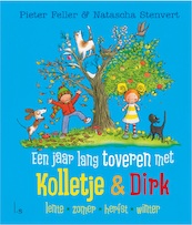 Een jaar lang toveren met Kolletje + Dirk - Pieter Feller (ISBN 9789024578917)
