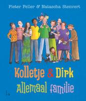 Kolletje & Dirk - Allemaal familie - Pieter Feller, Natascha Stenvert (ISBN 9789024581245)