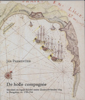 De Holle Compagnie - J. Parmentier (ISBN 9789065501110)