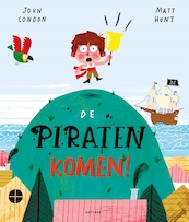 De piraten komen! - John Condon (ISBN 9789025773236)