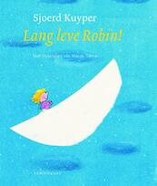 Lang leve Robin ! - Sjoerd Kuyper (ISBN 9789047708124)