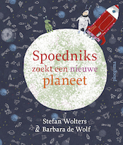 Spoedniks zoekt een nieuwe planeet - Stefan Wolters (ISBN 9789021682532)