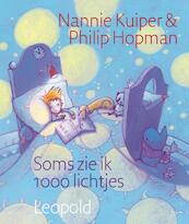Soms zie ik 1000 lichtjes - Nannie Kuiper (ISBN 9789025852085)