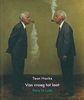 Van Vroeg tot Laat | Early to Late - Mariette Haveman, Dingeman Kuilman, Marjolein van de Ven, Moniek Toebosch, Teun Hocks (ISBN 9789073920286)