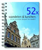 52x wandelen & lunchen in de mooiste dorpen en steden - Ellie Brik (ISBN 9789057674044)