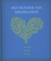 Het wonder van mindfulness - Thich Nhat Hanh, Nhat Hanh (ISBN 9789025903190)