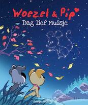 Woezel & Pip - Dag lief Muisje - Guusje Nederhorst (ISBN 9789025873875)