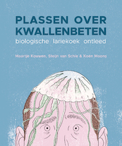 Plassen over kwallenbeten - Maartje Kouwen, Steijn van Schie, Koen Moons (ISBN 9789081676021)