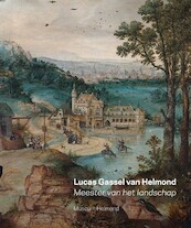 Lucas Gassel van Helmond - Anna Koopstra (ISBN 9789462623071)