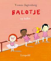 Balotje op ballet - Yvonne Jagtenberg (ISBN 9789025856595)