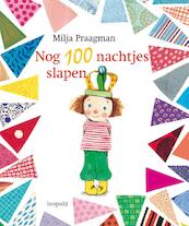 Nog 100 nachtjes slapen - Milja Praagman (ISBN 9789025857127)